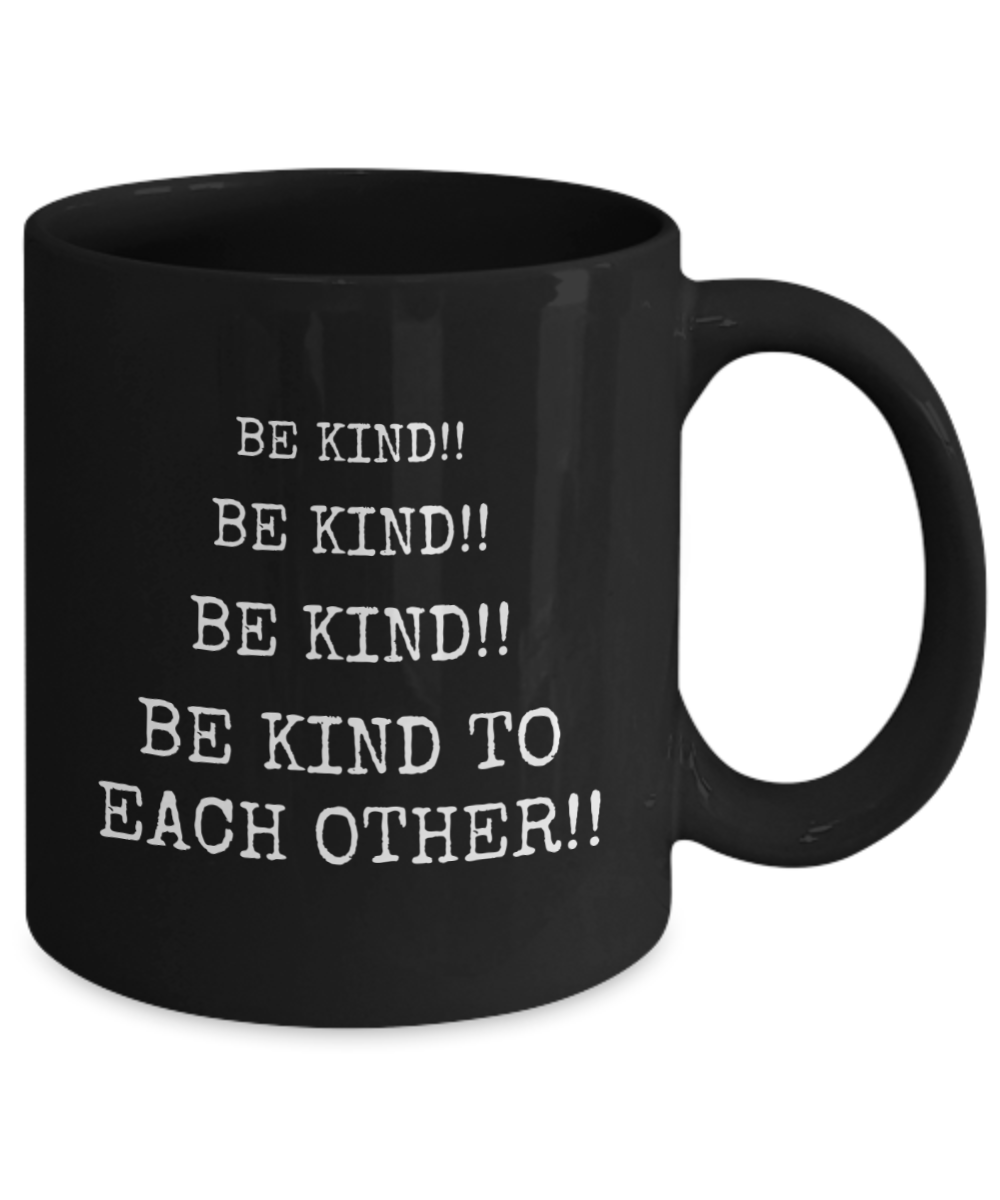 Be kind to each other coffee mug, 11oz, black