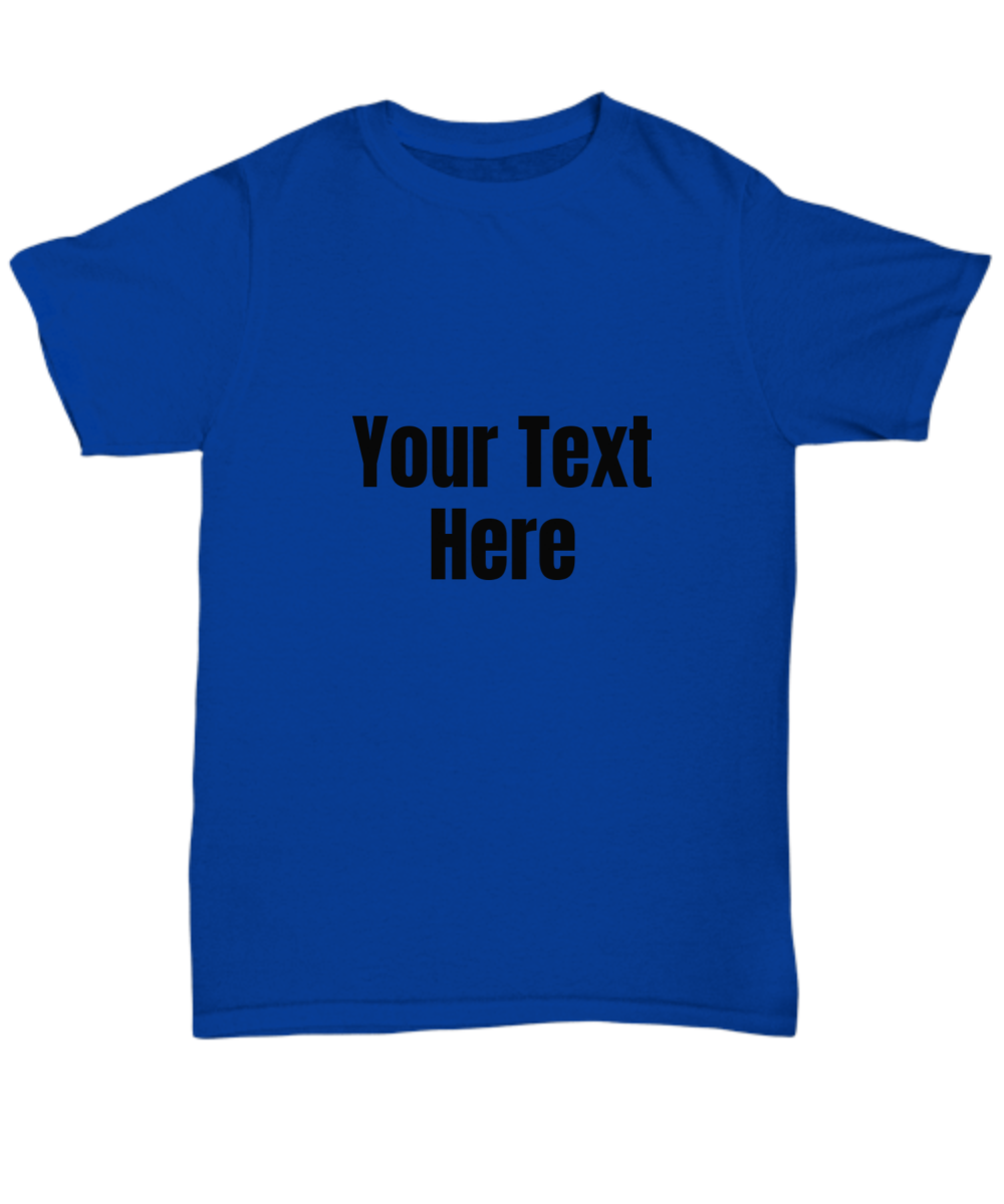 Your Text, Personalized Shirts. Choose Color