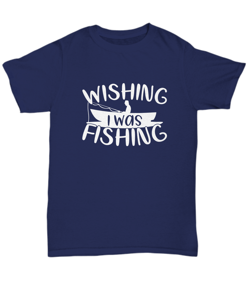 Wishing I was fishing, T-shirt, Tee, White Text