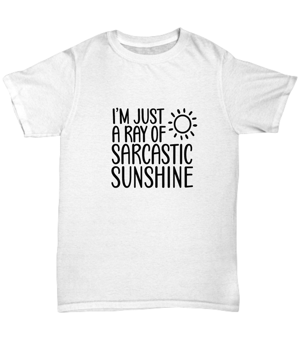 I'm just a ray of sarcastic sunshine. T-shirt, Tee, Sarcastic, Black text
