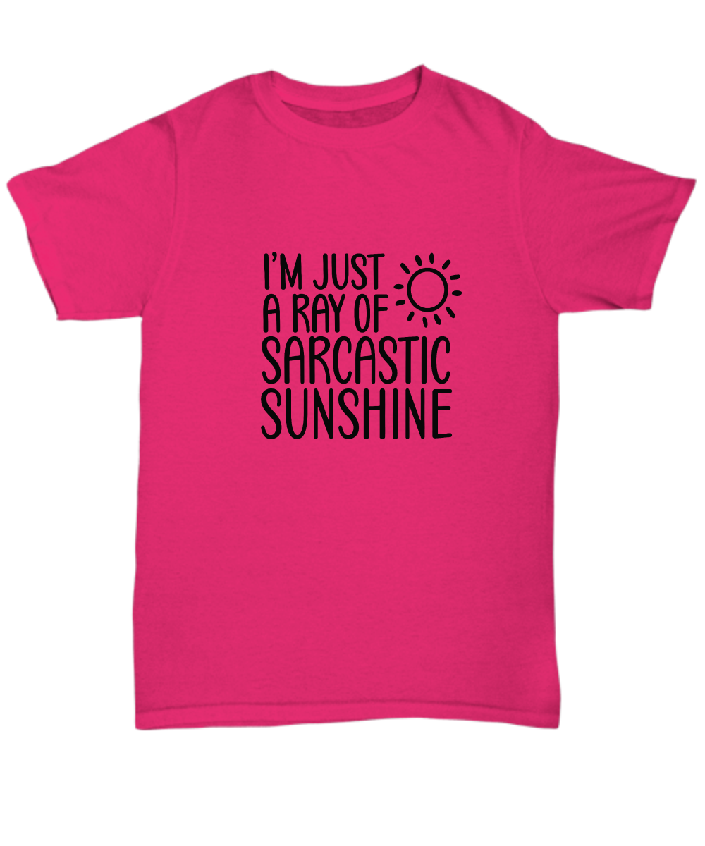I'm just a ray of sarcastic sunshine. T-shirt, Tee, Sarcastic, Black text