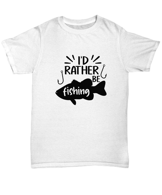 I'd rather be fishing. Unisex, T-shirt, Tee,