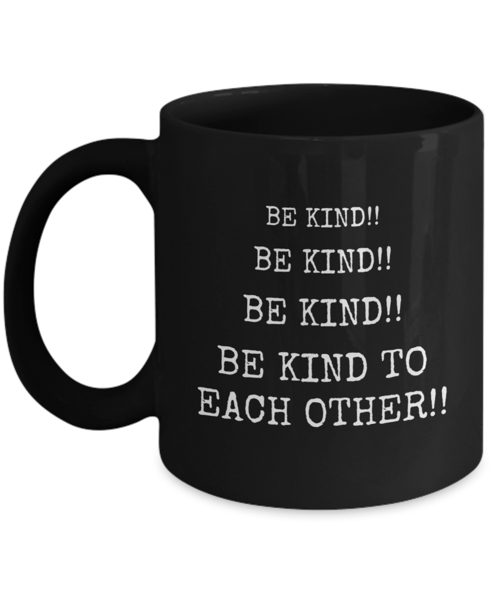 Be kind to each other coffee mug, 11oz, black